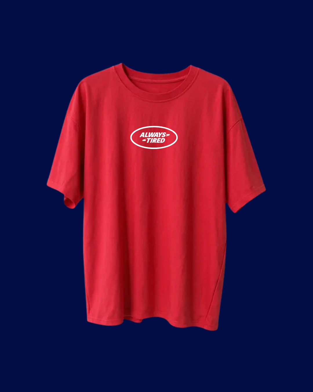 Always Tired Over-Sized Tee | Red